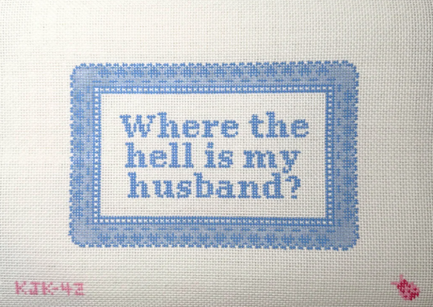 Where the hell is my husband?